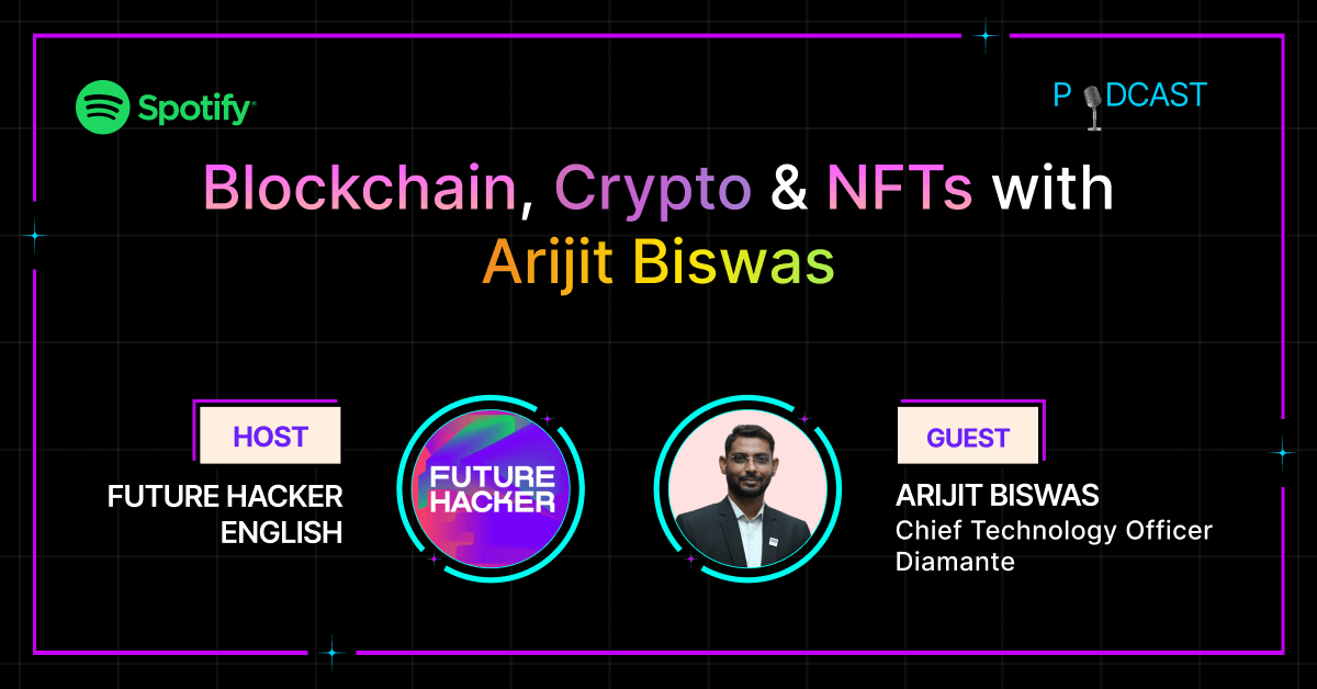 Blockchain, Crypto & NFTs with Arijit Biswas