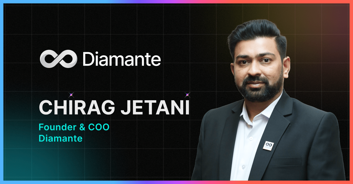 Diamante’s Mission For Scalability And Interoperability_ A Discussion With Founder & COO Chirag Jetani