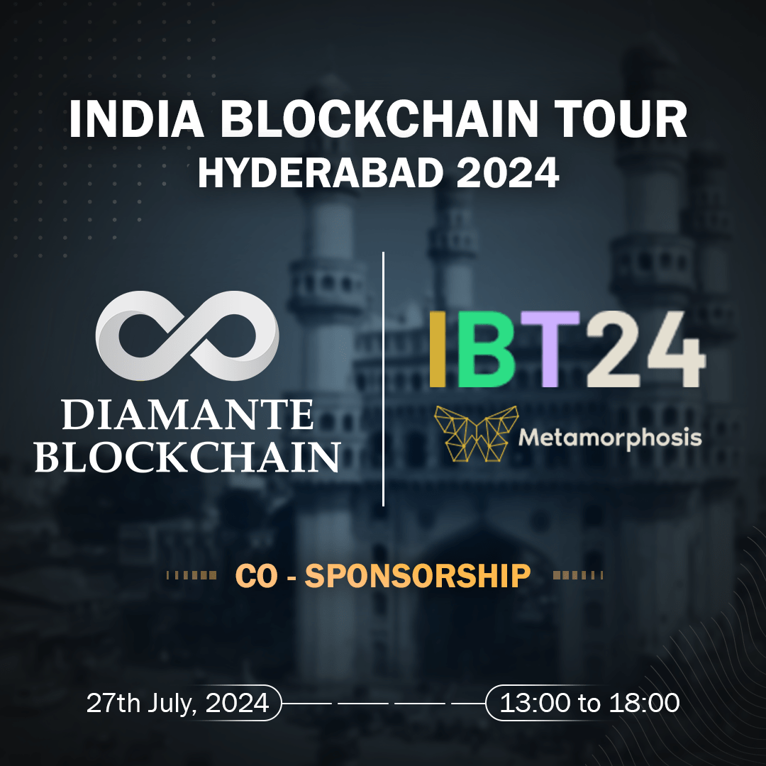 India Blockchain Tour Hyderabad 2024 - Diamante Blockchain and IBT24 Metamorphosis Co-Sponsorship Event on 27th July 2024, from 13:00 to 18:00