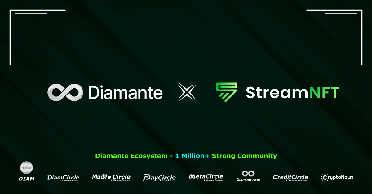 Diamante and StreamNFT Announce Collaboration to Revolutionize the NFT Space